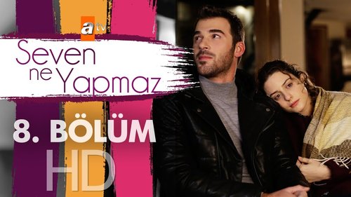 What wouldn't a lover do? (Seven Ne Yapmaz)