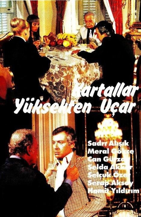 النسور تحلق عالياً (Kartallar Yüksek Uçar)