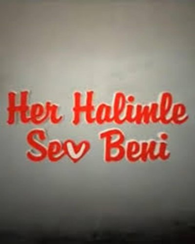 Lieb mich, wie ich bin (Her Halimle Sev Beni)