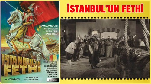 The Conquest of Constantinople (İstanbul'un Fethi)