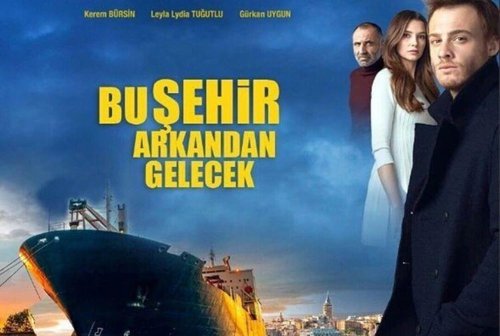 هذه المدينة ستلاحقك (Bu Şehir Arkandan Gelecek)