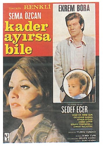 Even If Fate Separates Us (Kader Ayırsa Bile)
