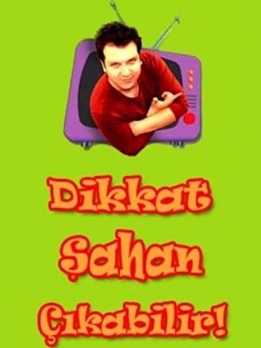 Dikkat Şahan Çıkabilir