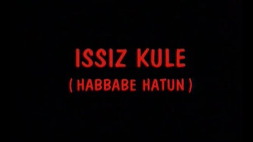 Issız Kule/Habbabe Hatun