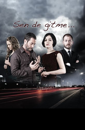 Don't You Leave Too (Sende Gitme)