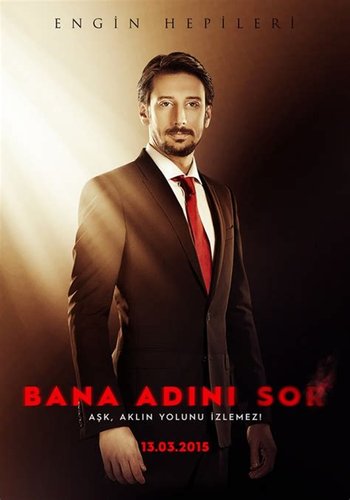 Frag mich nach deinem Namen (Bana Adını Sor)