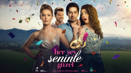 كل شيء جميل بوجودك. (Her Şey Seninle Güzel)