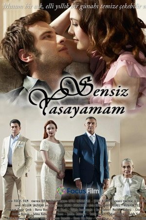 Je ne peux pas vivre sans toi (Sensiz Yaşayamam)