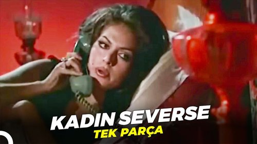 When a Woman Loves (Kadın Severse)