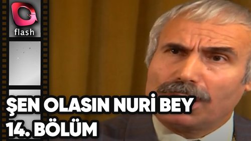 Bless You, Nuri Bey (Şen Olasın Nuri Bey)
