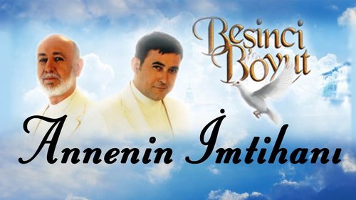 The Fifth Dimension: A Mother's Hard Days (Beşinci Boyut-Bir Annenin Zor Günleri)