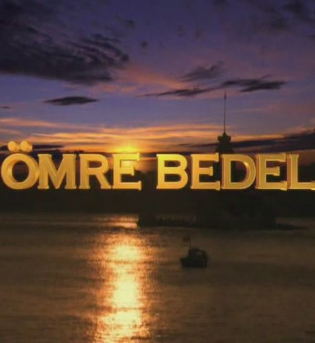 تساوي عمرًا (Ömre Bedel)