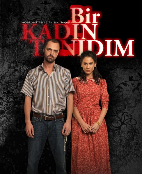 Bir Kadın Tanıdım