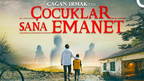 The Children Are Entrusted to You (Çocuklar Sana Emanet)