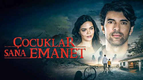 The Children Are Entrusted to You (Çocuklar Sana Emanet)
