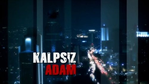 Homme sans cœur (Kalpsiz Adam)