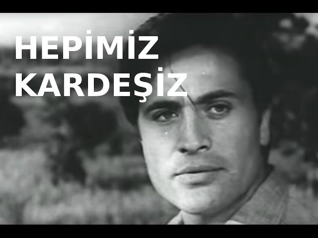 Hepimiz Kardeşiz