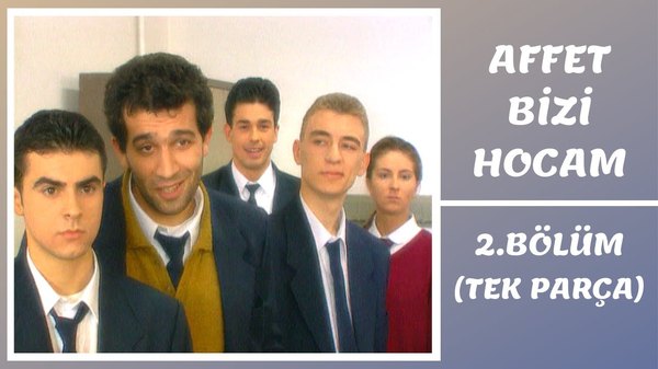 Affet Bizi Hocam