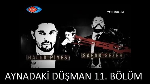 The Enemy in the Mirror (Aynadaki Düşman)