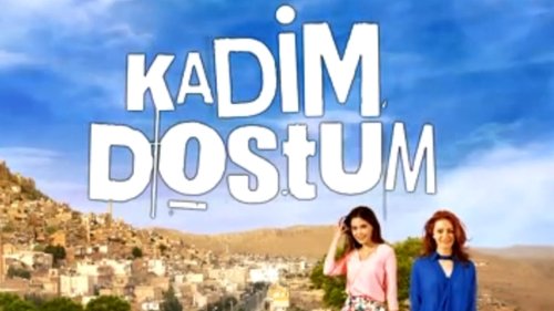 Mi viejo amigo (Kadim Dostum)