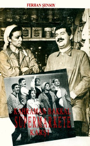 Kahraman Bakkal Süpermarkete Karşı