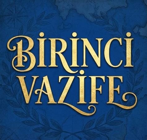 First Duty (Birinci Vazife)