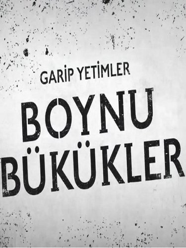 The Downtrodden (Boynu Bükükler)