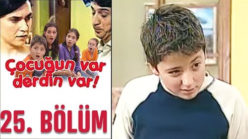 Hast du ein Kind, hast du ein Problem (Çocuğu Var Derdin Var)