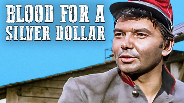 Blood for a Silver Dollar