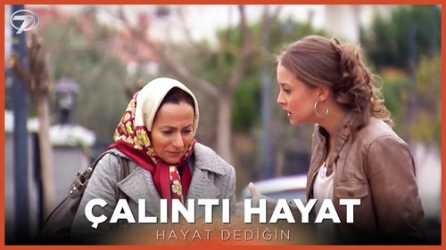 What We Call Life (Hayat Dediğin)