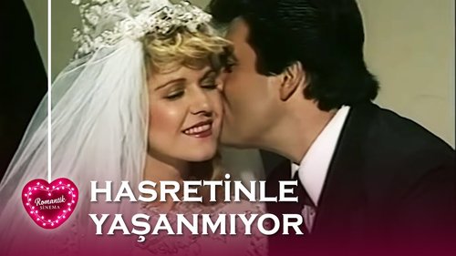 لا يُعاش مع شوقك (Hasretinle Yaşanmıyor)