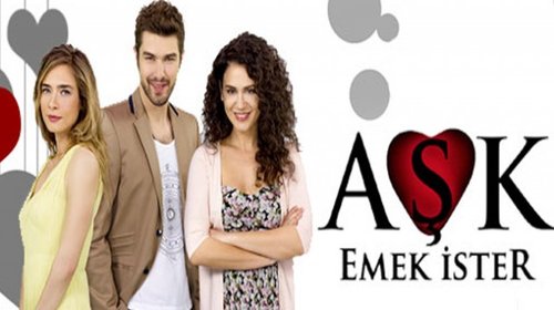Love Takes Effort (Aşk Emek İster)