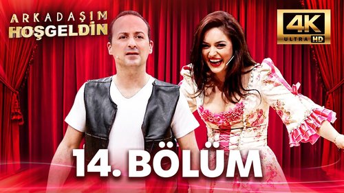 Arkadaşım Hoşgeldin