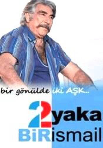 ضفّتان وإسماعيل واحد (İki Yaka Bir İsmail)