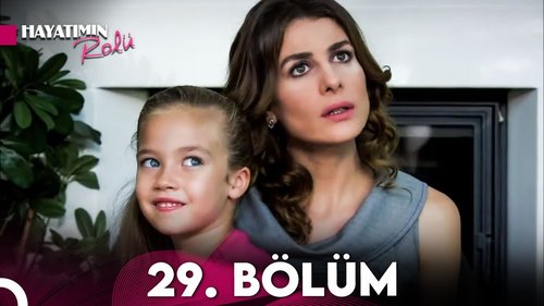 The Role of My Life (Hayatımın Rolü)