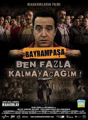 Bayrampaşa Ben Fazla Kalamayacağım