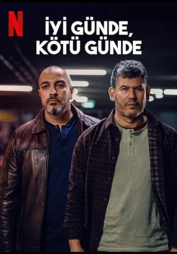 Good Day, Bad Day (İyi Günde Kötü Günde)