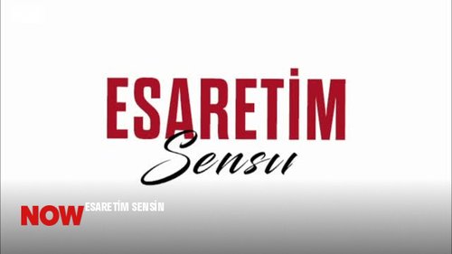 أنتِ أسري (Esaretim Sensin)
