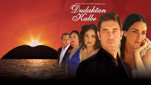 From Lips to Heart (Dudaktan Kalbe)