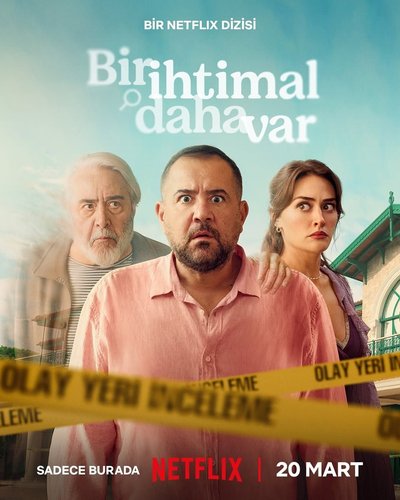 Есть и другая возможность. (Bir İhtimal Daha Var)