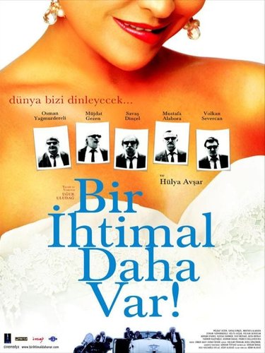 Есть и другая возможность. (Bir İhtimal Daha Var)