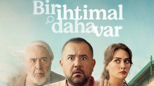 Есть и другая возможность. (Bir İhtimal Daha Var)