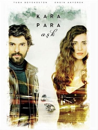 Грязные деньги и любовь (Kara Para Aşk)