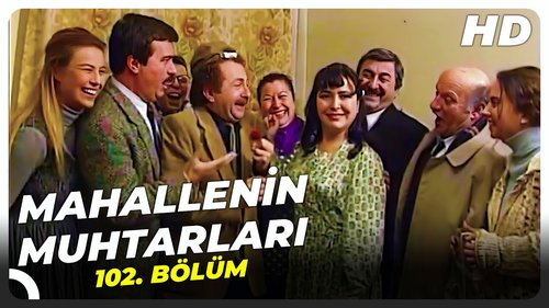 مخاتير الحي (Mahallenin Muhtarları)