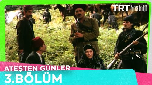 Days of Fire (Ateşten Günler)