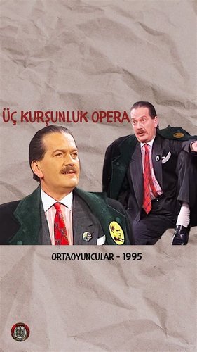 Üç Kurşunluk Opera