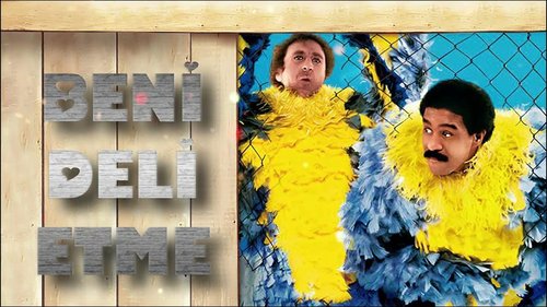 Ne me rends pas fou (Beni Deli Etme)