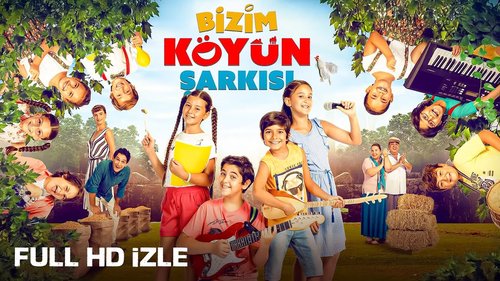 The Song of Our Village (Bizim Köyün Şarkısı)
