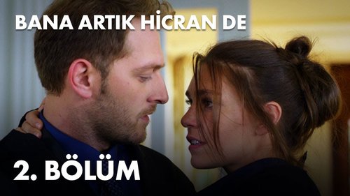 Llámame ahora Desconsuelo (Bana Artık Hicran De)