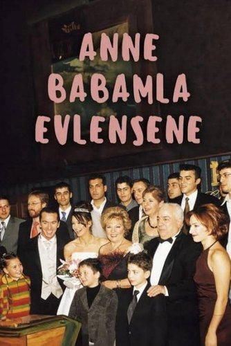 Anne Babamla Evlensene